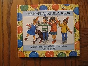 Image du vendeur pour The Happy Birthday Book (A Party Time Book with Lights and Music with Pop-Up and Pull Out Last Page) mis en vente par Clarkean Books