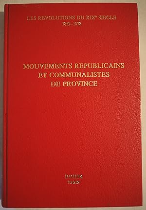 Les Révolutions du XIXe siècle. 1852-1872. VIII. Mouvements républicains et communalistes de prov...