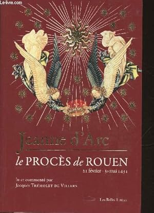 Image du vendeur pour Jeanne d'Arc: Le procs de Rouen (21 fvrier 1431-30 Mai 1431) mis en vente par Le-Livre