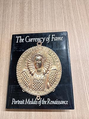 Seller image for The Currency Of Fame Portrait Medals Of Renaissance for sale by Cambridge Rare Books