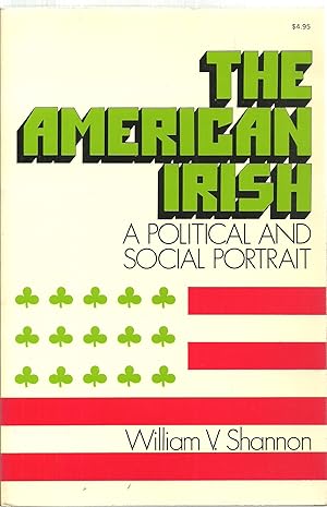 Seller image for The American Irish: A Political And Social Portrait for sale by Sabra Books