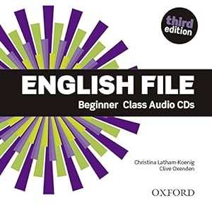 Bild des Verkäufers für English File: Beginner: Class Audio CDs: The best way to get your students talking zum Verkauf von WeBuyBooks