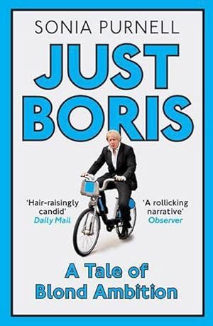 Bild des Verkufers fr Just Boris : A Tale of Blond Ambition - A Biography of Boris Johnson zum Verkauf von AHA-BUCH GmbH