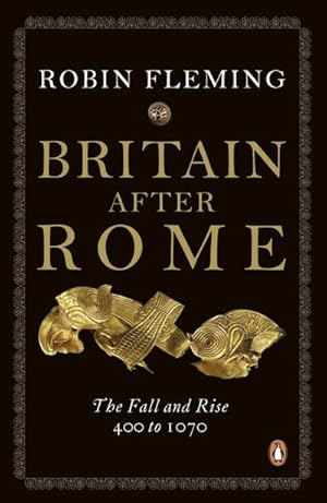 Bild des Verkufers fr Britain After Rome : The Fall and Rise, 400 to 1070 zum Verkauf von AHA-BUCH GmbH