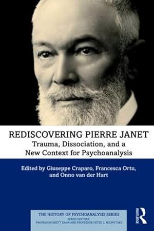 Bild des Verkufers fr Rediscovering Pierre Janet : Trauma, Dissociation, and a New Context for Psychoanalysis zum Verkauf von AHA-BUCH GmbH