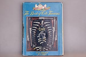 THE BOOK OF COLT FIREARMS.