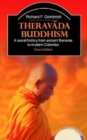 Bild des Verkufers fr Theravada Buddhism : A Social History from Ancient Benares to Modern Colombo zum Verkauf von AHA-BUCH GmbH