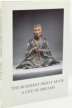 Bild des Verkufers fr [SIGNED] [EASTERN RELIGION] THE BUDDHIST PRIEST MYOE: A LIFE OF DREAMS zum Verkauf von BLACK SWAN BOOKS, INC., ABAA, ILAB