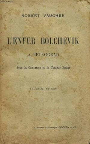 Seller image for L'enfer bolchevik  Petrograd sous la Commune et la Terreur Rouge for sale by Le-Livre