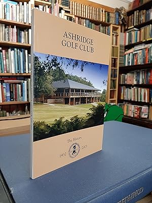 Ashridge Golf Club. The History 1932 - 2003