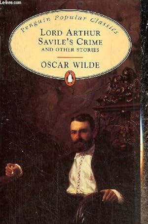 Imagen del vendedor de Lord Arthur Savile's Crime and other stories (Collection "Penguin Popular Classics") a la venta por Le-Livre