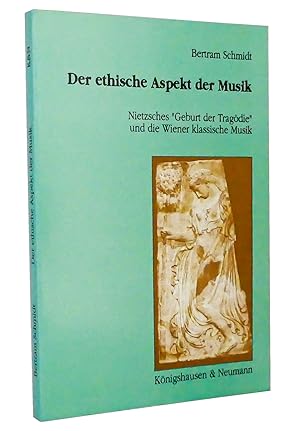 Der ethische Aspekt der Musik : Nietzsches »Geburt der Tragödie« und die Wiener klassische Musik ...