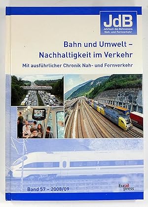 Bahn und Umwelt - Nachhaltigkeit im Verkehr. Mit ausführlicher Chronik Nah- und Fernverkehr. (Ban...