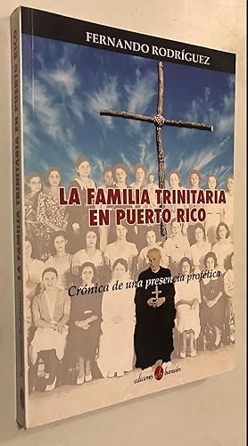 Imagen del vendedor de La familia Trinitaria en Puerto rico Cronica de una presencia profetica a la venta por Once Upon A Time