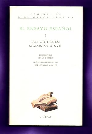 Imagen del vendedor de EL ENSAYO ESPAOL. 1 Los orgenes: siglos XV a XVII. a la venta por Librera DANTE