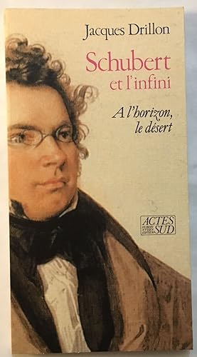 Schubert et l'infini : A l'horizon le désert