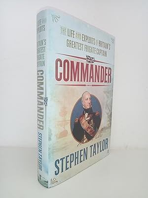 Seller image for Commander: The Life and Exploits of Britain's Greatest Frigate Captain for sale by Adventure Bookshop