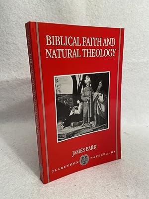 Biblical Faith and Natural Theology: The Gifford Lectures for 1991 Delivered in the University of...