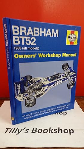 Brabham BT52 Owners' Workshop Manual 1983 (all models): An insight into the design, engineering, ...