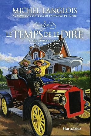 Image du vendeur pour Le temps de le dire Tome 3 : Les annes fastes mis en vente par Librairie Le Nord