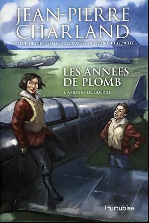 Image du vendeur pour Les annes de plomb Tome 4 : Amours de guerre mis en vente par Librairie Le Nord