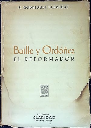 Bild des Verkufers fr Batlle y Ord��ez, El Reformador zum Verkauf von Wonder Book