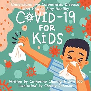 Seller image for COVID-19 for Kids: Understand the Coronavirus Disease and How to Stay Healthy for sale by Redux Books