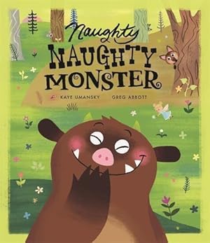 Seller image for Naughty Naughty Monster for sale by WeBuyBooks