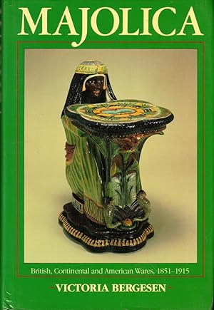 Seller image for Majolica: British, Continental, and American Wares, 1851-1915 for sale by Kenneth Mallory Bookseller ABAA