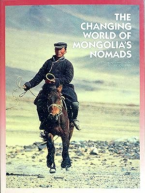 Image du vendeur pour The Changing World of Mongolia's Nomads mis en vente par Wonder Book