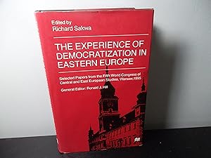 Seller image for The Experience of Democratization in Eastern Europe: Selected Papers from the Fifth World Congress of Central and East European Studies, Warsaw, 1995 for sale by Eastburn Books