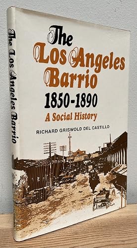 Imagen del vendedor de The Los Angeles Barrio, 1850-1890: A Social History a la venta por Chaparral Books