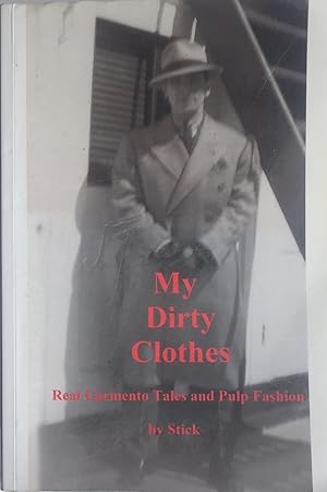 My Dirty Clothes: Real Garmento Tales and Pulp Fashion