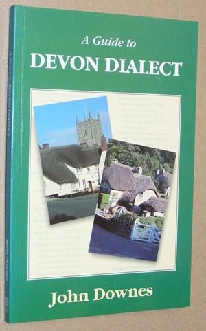 Seller image for A Guide to Devon Dialect for sale by Nigel Smith Books