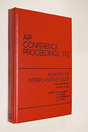 Imagen del vendedor de AIP Conference Proceedings 310: Analysis of Interplanetary Dust. NASA/LPI Workshop Houston, TX 1993 a la venta por Antiquariat Biebusch