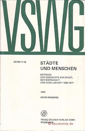 Bild des Verkufers fr Stdte und Menschen. Beitrge zur Geschichte der Stadt, der Wirtschaft und Gesellschaft 1959-1977. Vierteljahrschrift fr Sozial- und Wirtschaftsgeschichte, Beiheft 68. zum Verkauf von Antiquariat Hohmann