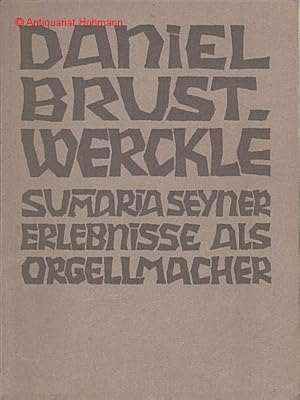 Immagine del venditore per Summaria von ergetzlichen undt wundersamben Begebenheiten so eynem Orgelmacher widerfahren. Verffentlichung der Gesellschaft der Orgelfreunde 13. venduto da Antiquariat Hohmann