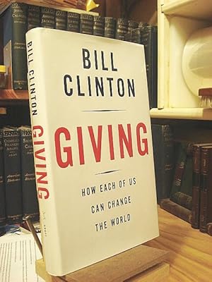 Image du vendeur pour Giving: How Each of Us Can Change the World mis en vente par Henniker Book Farm and Gifts