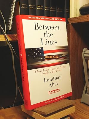 Immagine del venditore per Between the Lines: A View Inside American Politics, People, and Culture venduto da Henniker Book Farm and Gifts