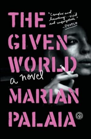 Seller image for The Given World: A Novel for sale by Reliant Bookstore