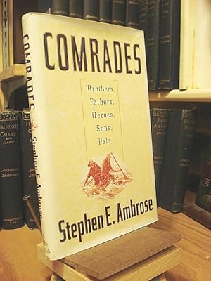 Seller image for Comrades: Brothers, Fathers, Heroes, Sons, Pals for sale by Henniker Book Farm and Gifts