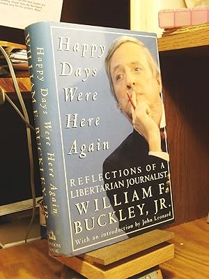 Seller image for Happy Days Were Here Again: Reflections of a Libertarian Journalist for sale by Henniker Book Farm and Gifts