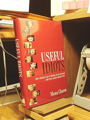 Seller image for Useful Idiots: How Liberals Got It Wrong in the Cold War and Still Blame America First for sale by Henniker Book Farm and Gifts