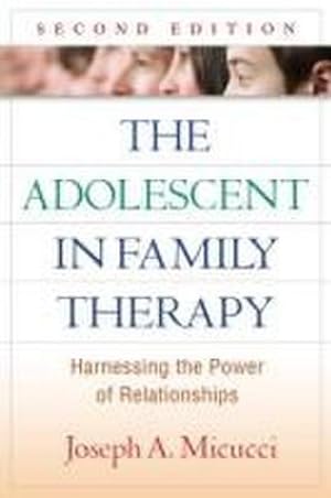 Bild des Verkufers fr The Adolescent in Family Therapy, Second Edition : Harnessing the Power of Relationships zum Verkauf von AHA-BUCH GmbH
