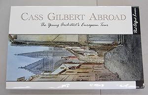 Seller image for Cass Gilbert Abroad: The Young Architect's European Tour for sale by Midway Book Store (ABAA)