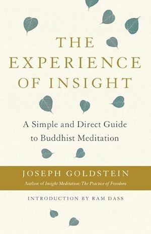 Imagen del vendedor de The Experience of Insight: A Simple and Direct Guide to Buddhist Meditation a la venta por AHA-BUCH GmbH