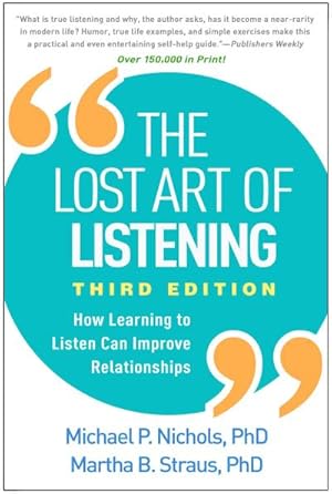 Bild des Verkufers fr The Lost Art of Listening, Third Edition : How Learning to Listen Can Improve Relationships zum Verkauf von AHA-BUCH GmbH