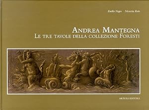 Image du vendeur pour Andrea Mantegna. Le tre tavole della collezione Foresti mis en vente par Libro Co. Italia Srl