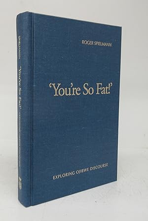 Seller image for You're So Fat!' Exploring Ojibwe Discourse for sale by Attic Books (ABAC, ILAB)