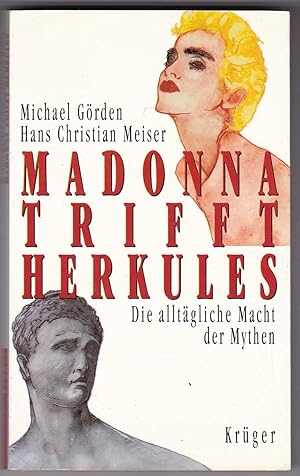 Seller image for Madonna trifft Herkules: die alltgliche Macht der Mythen for sale by Kultgut